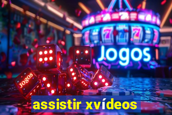 assistir xvídeos